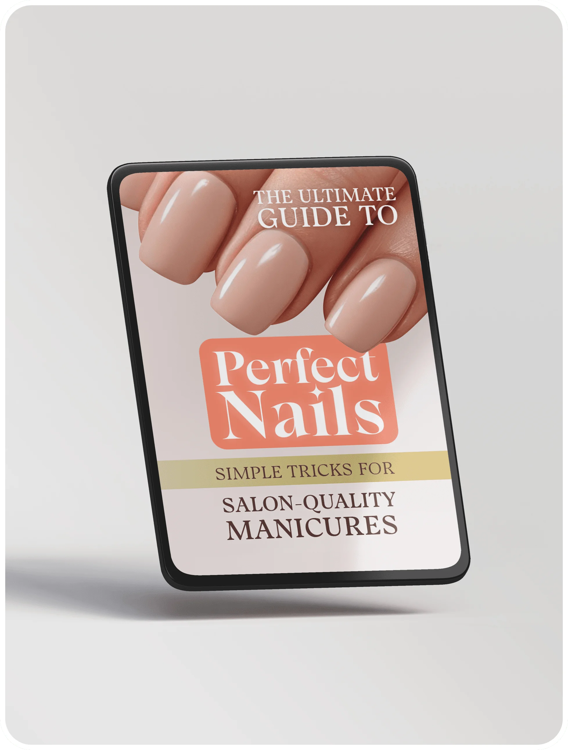 The Ultimate Guide To Perfect Nails: Simple Tricks For Salon-Quality Manicures